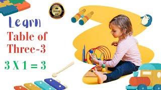 3x1=3 Multiplication, Table of Three 3 Tables Song Multiplication Time of tables - MathsTables