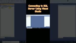 Connecting to SQL Server Database Using Visual Studio: Easy Steps for Beginners (P.1)