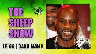 The Sheep Show #66: Dark Man X | DMX, Domestic Violence Rollouts?, Uzi vs. Southside, & Paul Pierce