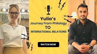 Yulia’s Journey From Philology to International Relations