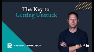 Feeling Stuck? Discover the Secret to Getting Unstuck