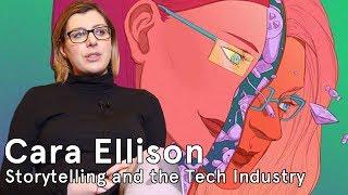 Cara Ellison on Storytelling and the Tech Industry