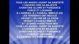 Tous les anges louent sa sainteté