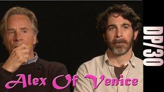 DP/30: Alex of Venice, Don Johnson, Chris Messina