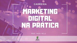 Marketing Digital: para além da sala de aula • Mary Melo e Rafaela Mangolin