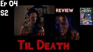 Tales from the Crypt review - Til Death (Ep04 S2)