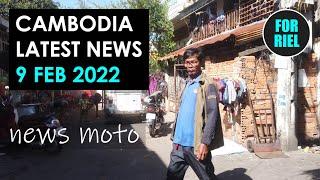 Cambodia news update, 9 February 2022 - Khmer New Year to go ahead despite raging Omicron! #forriel