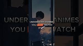 Underrated Animes You must watch !! PART-1 #anime #dattebayo