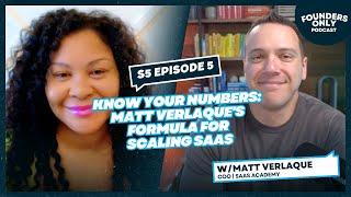 Know Your Numbers: Matt Verlaque's Formula for Scaling SaaS