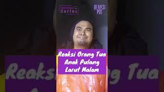 Reaksi Orang Tua Anak Pulang Larut Malam | Manatau.id