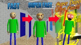 Fast Vs Super Fast Vs SUPER DUPER ULTRA FAST!!! In Baldi's Basics