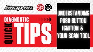 Understanding Push Button Ignition & Your Scan Tool | Quick Tip