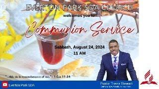 Communion Service | August 24, 2024 | Pastor Trevor Stewart - Part 2