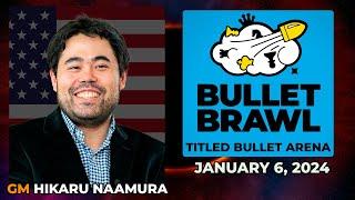 Hikaru Nakamura | Bullet Brawl Arena | Titled Bullet Arena 1+0 | January 6, 2024  | chesscom