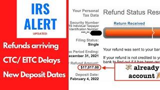 IRS TAX REFUND 2022 - KEY UPDATE - Tax Returns, Refunds Alert, CTC/EITC Refunds Arriving