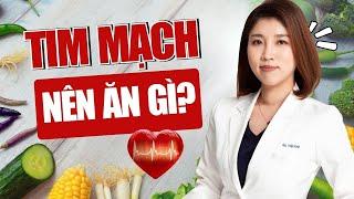 Top 5 Thực Phẩm Tốt Cho Sức Khỏe Tim Mạch | Bác Sĩ Vân Anh