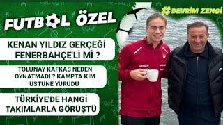 Kenan Yıldız hangi takımı tutuyor/Fenerbahçe ile yolları kesişti mi ?/Türkiye'de kimlerle görüştü#fb