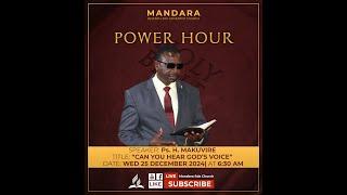 || Power Hour || Ps. H. Makuvire | Can you hear God's voice || WED 25 December 2024