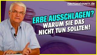 Erbe ausschlagen? Warum Sie das NICHT tun sollten und wie es besser geht.