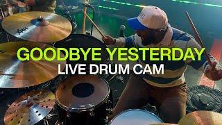 GOODBYE YESTERDAY | Live Drum Cam | @elevationrhythm