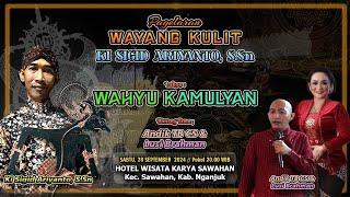 WAHYU KAMULYAN - KI SIGID ARIYANTO - BT ; Andik TB CS & Lusi Brahman - Kec. Sawahan Kab. Nganjuk