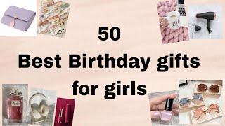 50 +Best Birthday gifts for girls /women || Birthday gifts ideas