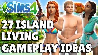 27 Island Living Gameplay Ideas To Try | The Sims 4 Guide