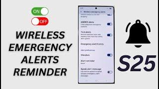 ️ Disable Repeating Wireless Alerts on Galaxy S25/S25+/Edge Ultra – Quick Guide!