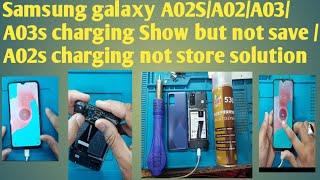 Samsung galaxy A02S A02 A03 A03s charging Show but not save /A02s charging not store solution