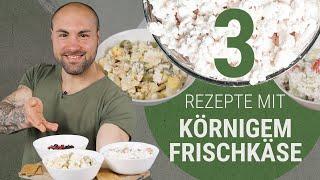 Drei Lieblingsrezepte mit körnigem Frischkäse