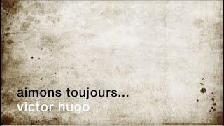 La minute de poésie : Aimons toujours ! Aimons encore ! [Victor Hugo]