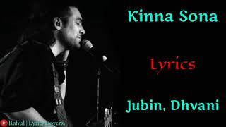 (LYRICS): KINNA SONA FULL SONG | JUBIN N, DHVANI B | MEET BROS, KUMAAR | MARJAAVAAN