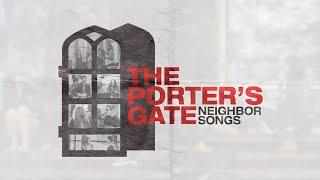 A New Album from The Porter's Gate (Neighbor Songs) (Official Trailer)