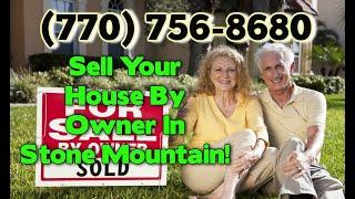 How To Sell Your House By Owner Without A Realtor In Stone Mountain