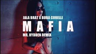 JALA BRAT X BUBA CORELLI - MAFIA (MR. HYDDEN REMIX)