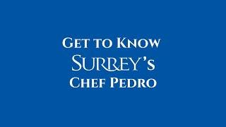 Get to Know Surrey's Chef Pedro