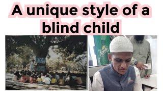 A unique style of a blind child