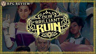 Our Brilliant Ruin: a remarkable game of class hostilities and horror - RPG Review #ourbrilliantruin