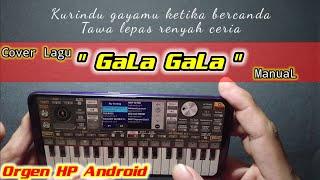 This is the song of a million people "GALA GALA" Manual Cover ORGEN ANDROID Phone