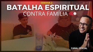 Batalha espiritual contra família semana 2 (Miquéias Oliveira) #batalhaespiritualcontrafamilia