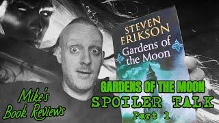 Malazan Book of the Fallen: Gardens of the Moon by Steven Erikson Spoiler Talk (Part 1)