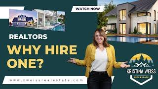 Why Hire Realtors Final Edit