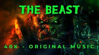 THE BEAST | Grab Ya Choppa | Original Music | 40K