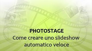 PhotoStage   Come creare uno slideshow automatico veloce