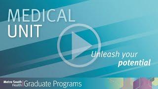 Graduate Programs: Medical Unit | Metro South Health