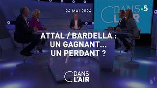 Attal/ Bardella : un gagnant... un perdant ? #cdanslair  24.05.2024