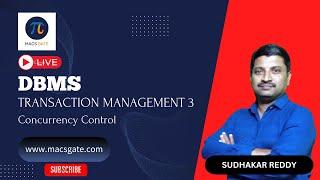 25 Transaction Mangement-Concurrency Control|GATE| DBMS |Sudhakar Reddy Sir |MACSGATE