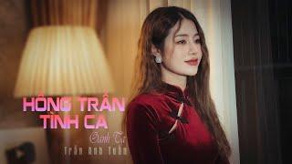 HỒNG TRẦN TÌNH CA || OANH TẠ || VŨ NGỌC KHANG|| COVER Lời Việt || Hồng Trần Duyên Số Cho Ta Gặp Nhau