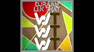 DJRAAN - Li.k that (Original Mix) (World Sound Trax)