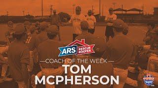 Tom McPherson - Coach of the Week 4-23-22